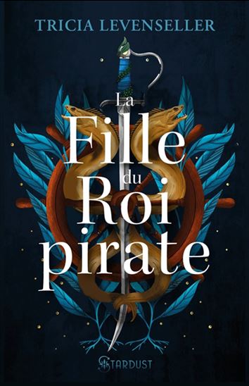 La fille du roi pirate de Tricia Levenseller