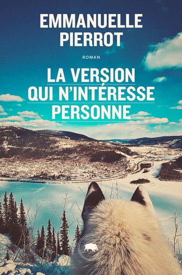 La version qui n'intéresse personne de Emmanuelle Pierrot