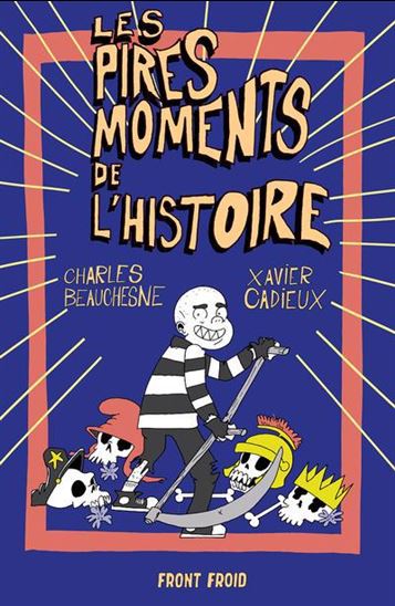 Les pires moments de l'histoire de Charles Beauchesne