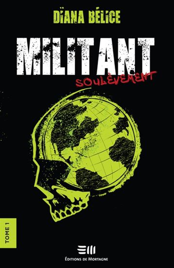 Militant T.1 : Soulèvement de Dïana Bélice