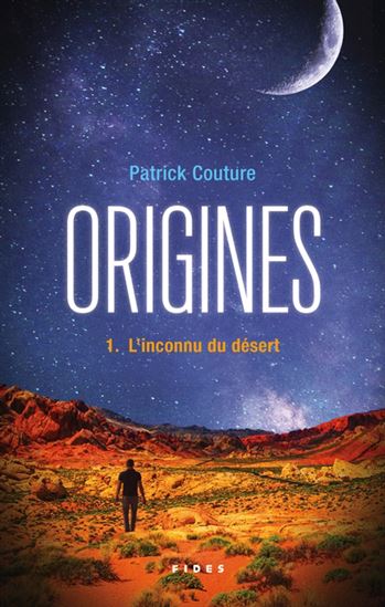 Origines T.1 : L'inconnu du désert de Patrick Couture