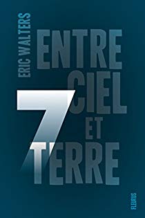 Sept T.1 : Entre ciel et terre de Eric Walters