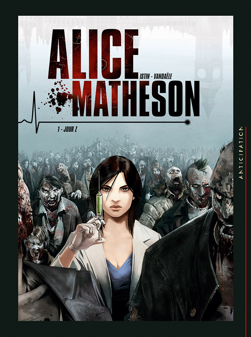 Alice Matheson T.1 : Jour Z de Jean-Luc Istin