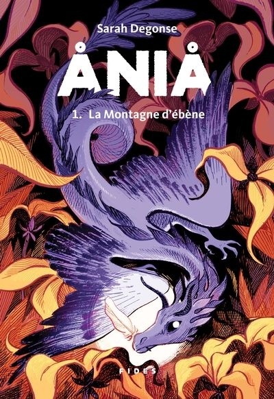 Ania T.1 : La Montagne d'ébène de Sarah Degonse