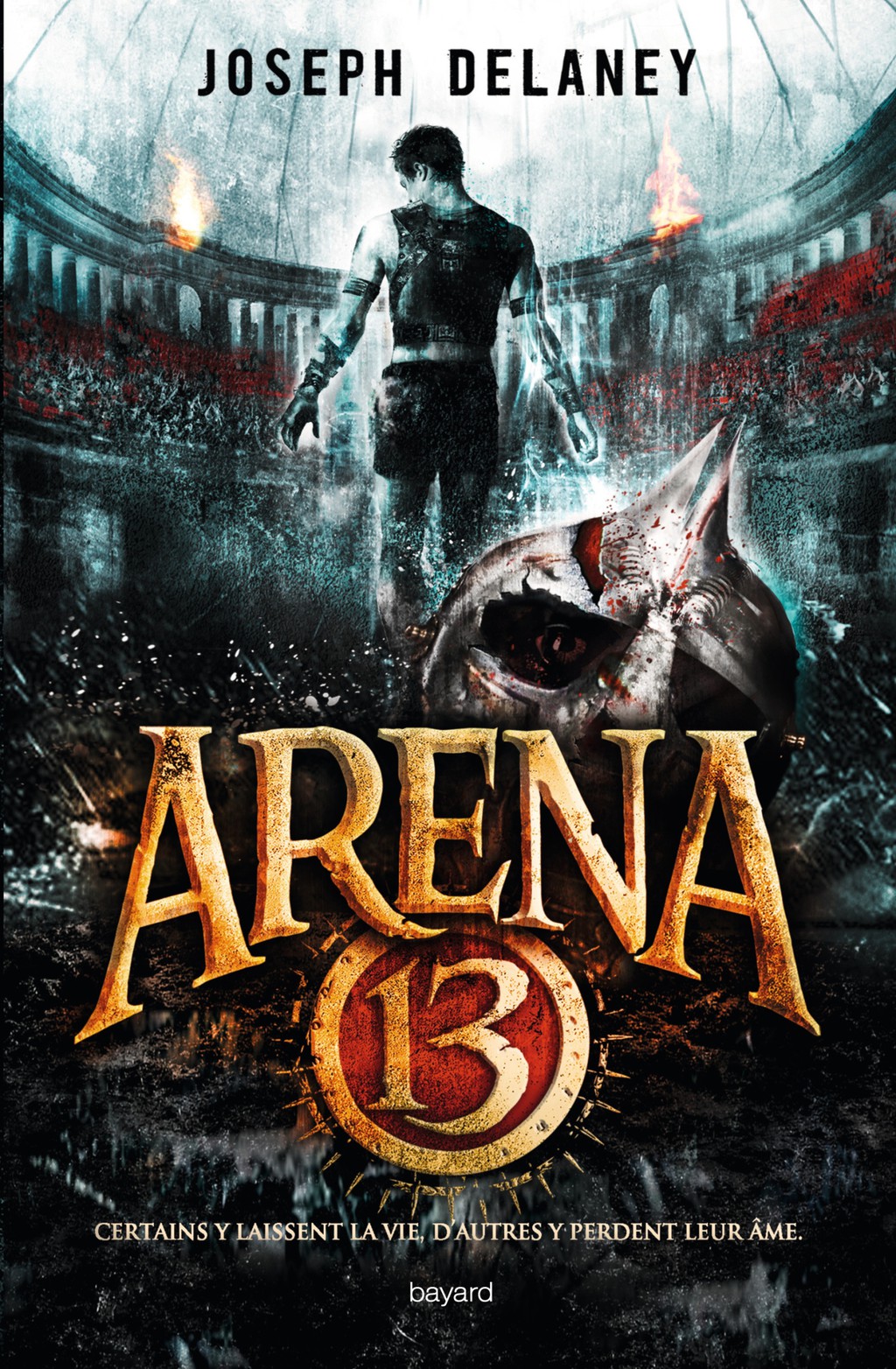 Arena 13 T.1 de Joseph Delaney