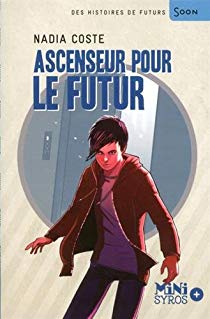 Ascenseur pour le futur de Nadia Coste