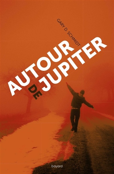 Autour de Jupiter de Gary D. Schmidt