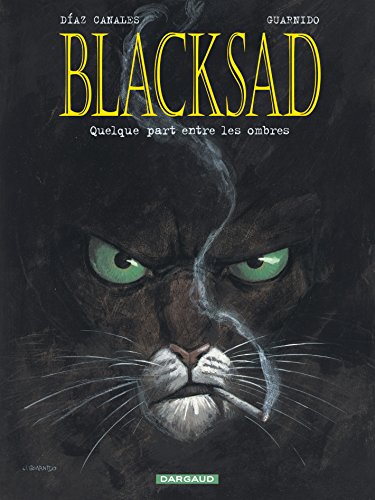 Blacksad T.1 : Quelque part entre les ombres de Juan Diaz Canales