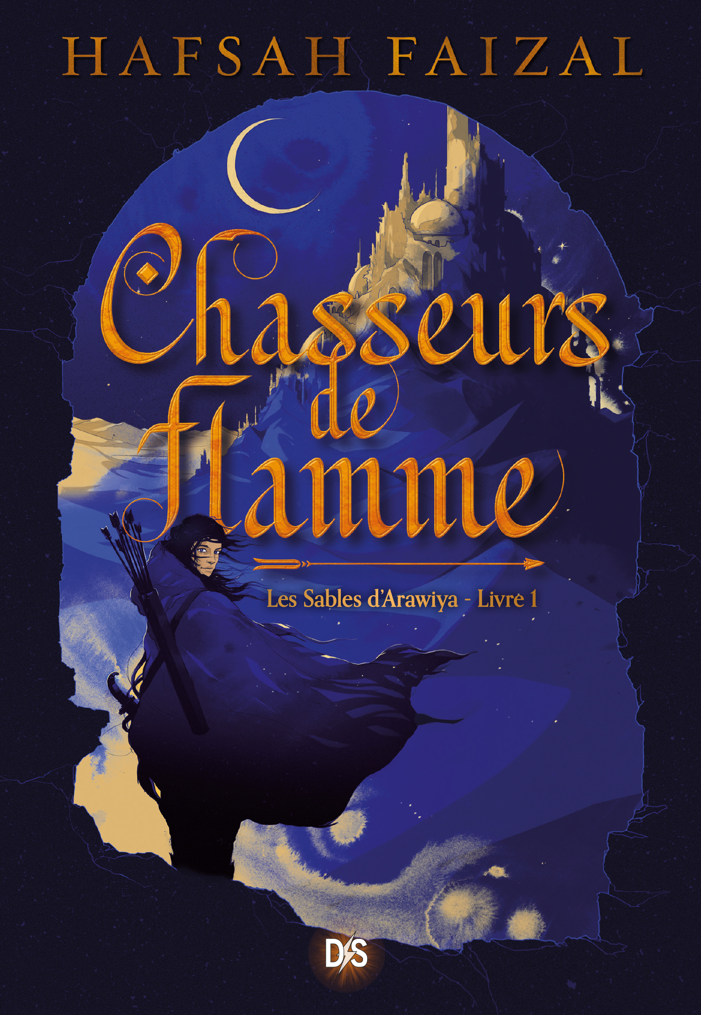 Chasseurs de flamme T.1 : Les sables d'Arawiya de Hafsah Faizal