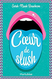 Coeur de slush de Sarah-Maude Beauchesne