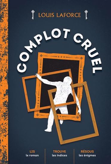 Complot cruel de Louis Laforce