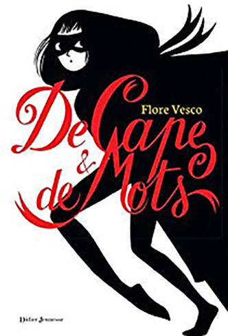 De cape et de mots de Flore Vesco