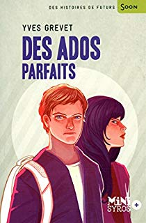 Des ados parfaits de Yves Grevet