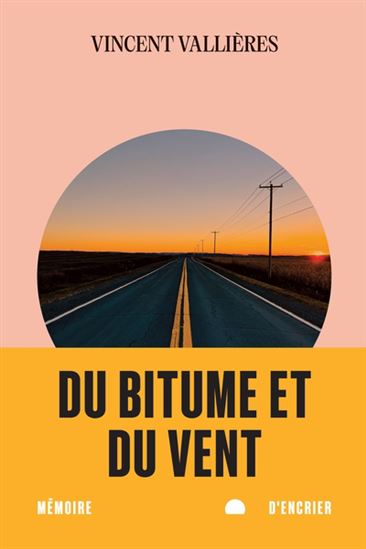 Du bitume et du vent de Vincent Vallières