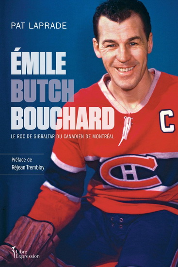 Émile «Butch» Bouchard de Patric Laprade