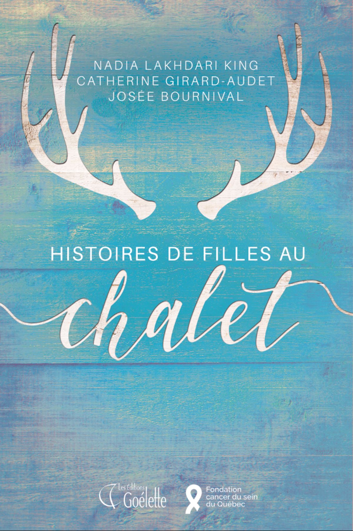 Histoires de filles au chalet de Catherine Girard-Audet