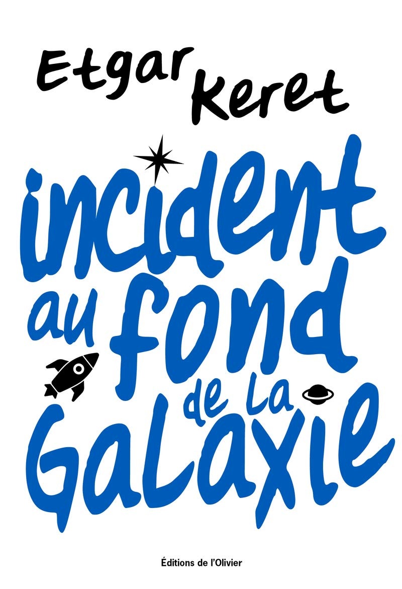 Incident au fond de la galaxie de Etgar Keret