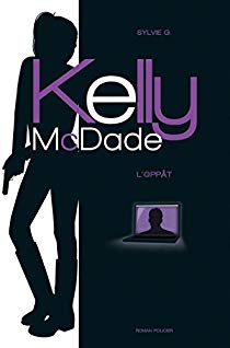 Les enquêtes de Kelly McDade T.1 : L'appât de Sylvie G