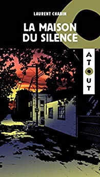 La maison du silence de Laurent Chabin