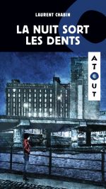 La nuit sort ses dents de Laurent Chabin