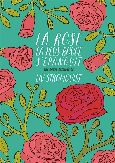 La rose la plus rouge s'épanouit de Liv Stromquist