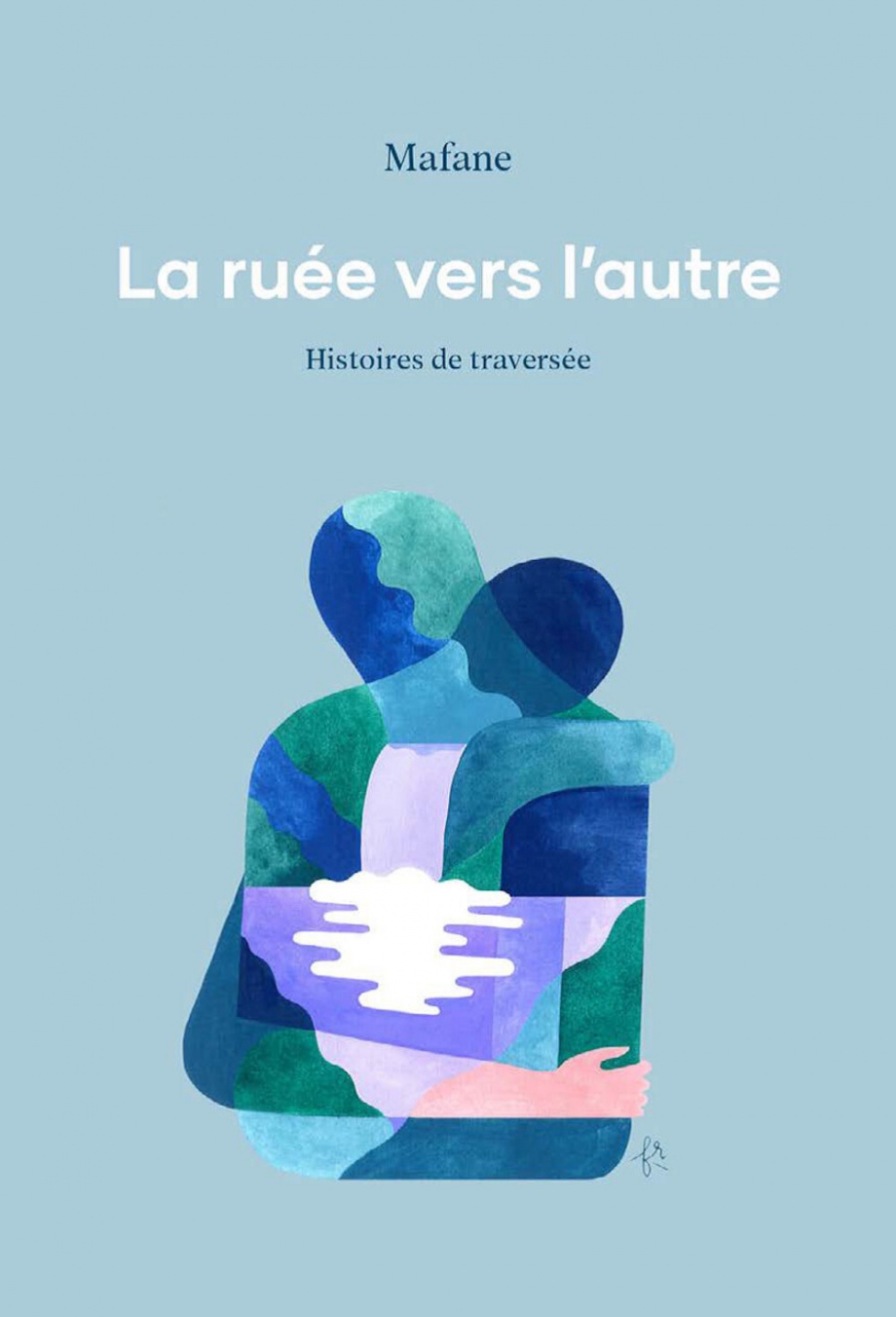 La ruée vers l'autre : histoires de traversées de Mafane