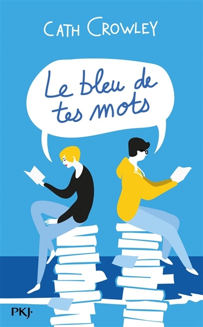 Le bleu de tes mots de Cath Crowley