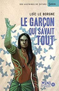 Le garçon qui savait tout de Loïc Le Borgne