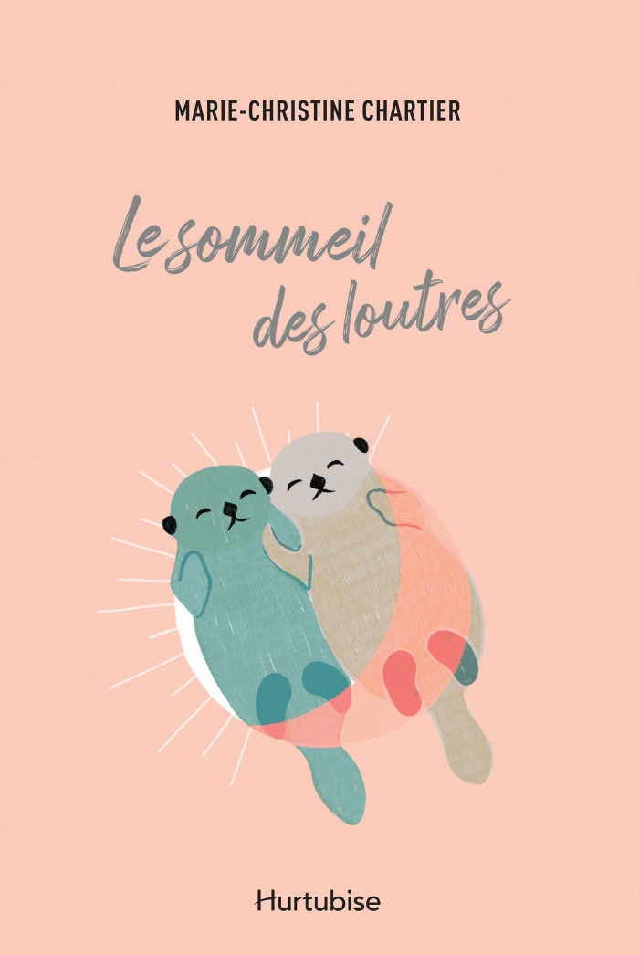 Le sommeil des loutres de Marie-Christine Chartier