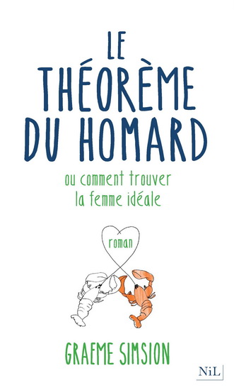 Le théorème du homard ou comment trouver la femme idéale de Graeme Simsion