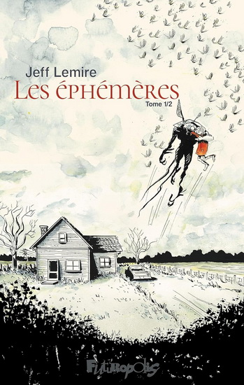 Les éphémeres T.1 de Jeff Lemire