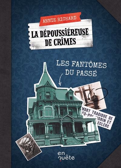 La dépoussiéreuse de crimes : Les fantômes du passé de Annie Richard