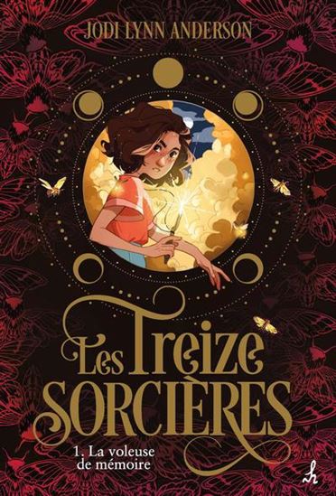 Les treize sorcières T.1 : La voleuse de mémoire de Jodi Lynn Anderson