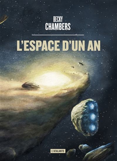 Les voyageurs T.1 : L'espace d'un an de Becky Chambers