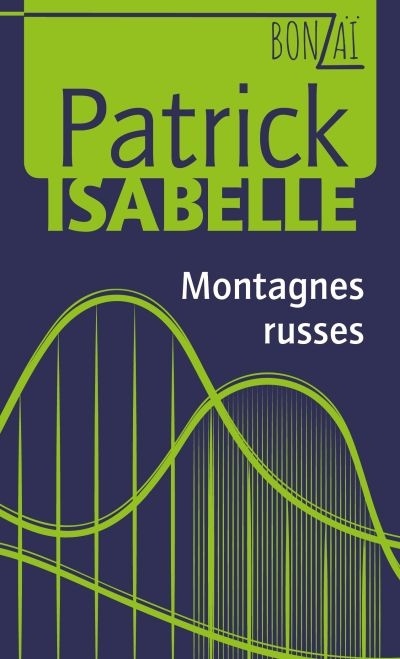 Montagnes russes de Patrick Isabelle