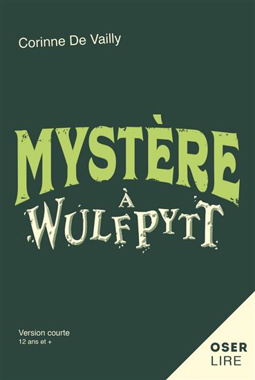 Mystère à Wulfpytt de Corinne De Vailly