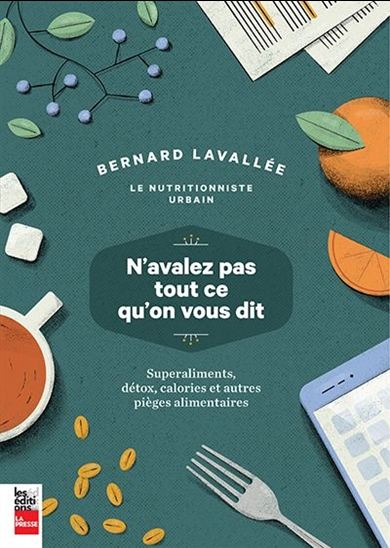 N'avalez pas tout ce qu'on vous dit : superaliments