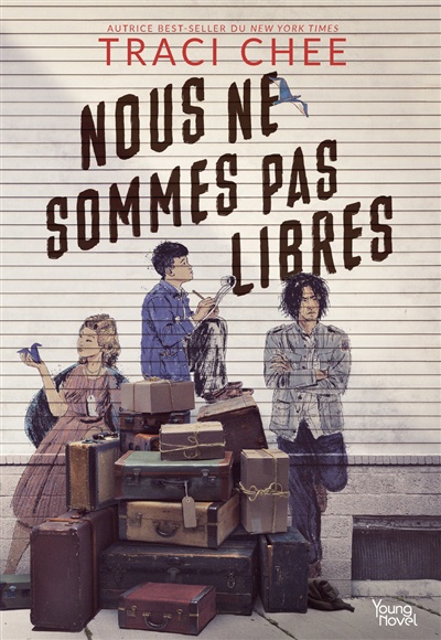 Nous ne sommes pas libres de Traci Chee