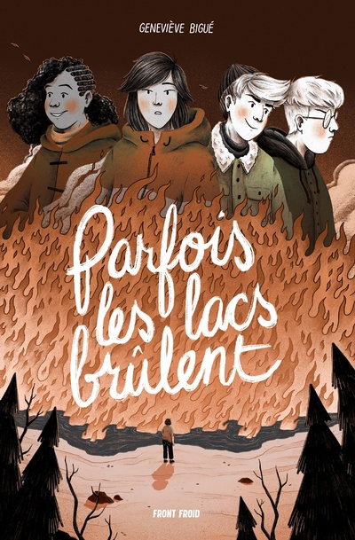 Parfois les lacs brûlent de Genevieve Bigué