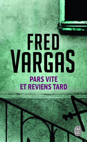 Pars vite et reviens tard de Fred Vargas