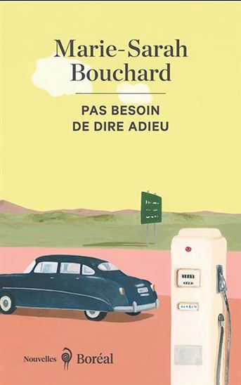 Pas besoin de dire adieu de Marie-Sarah Bouchard