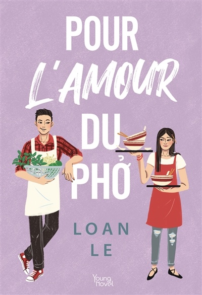 Pour l'amour du phở de Loan Le