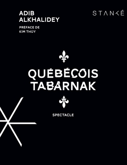 Québécois tabarnak de Adib Alkhalidey