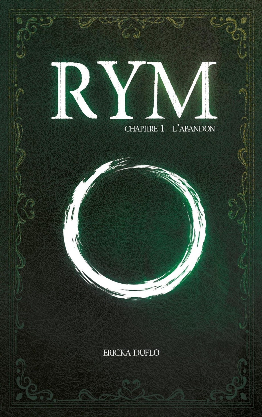 Rym T.1 : L'abandon de Ericka Duflo