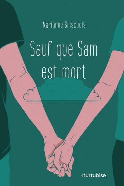 Sauf que Sam est mort de Marianne Brisebois