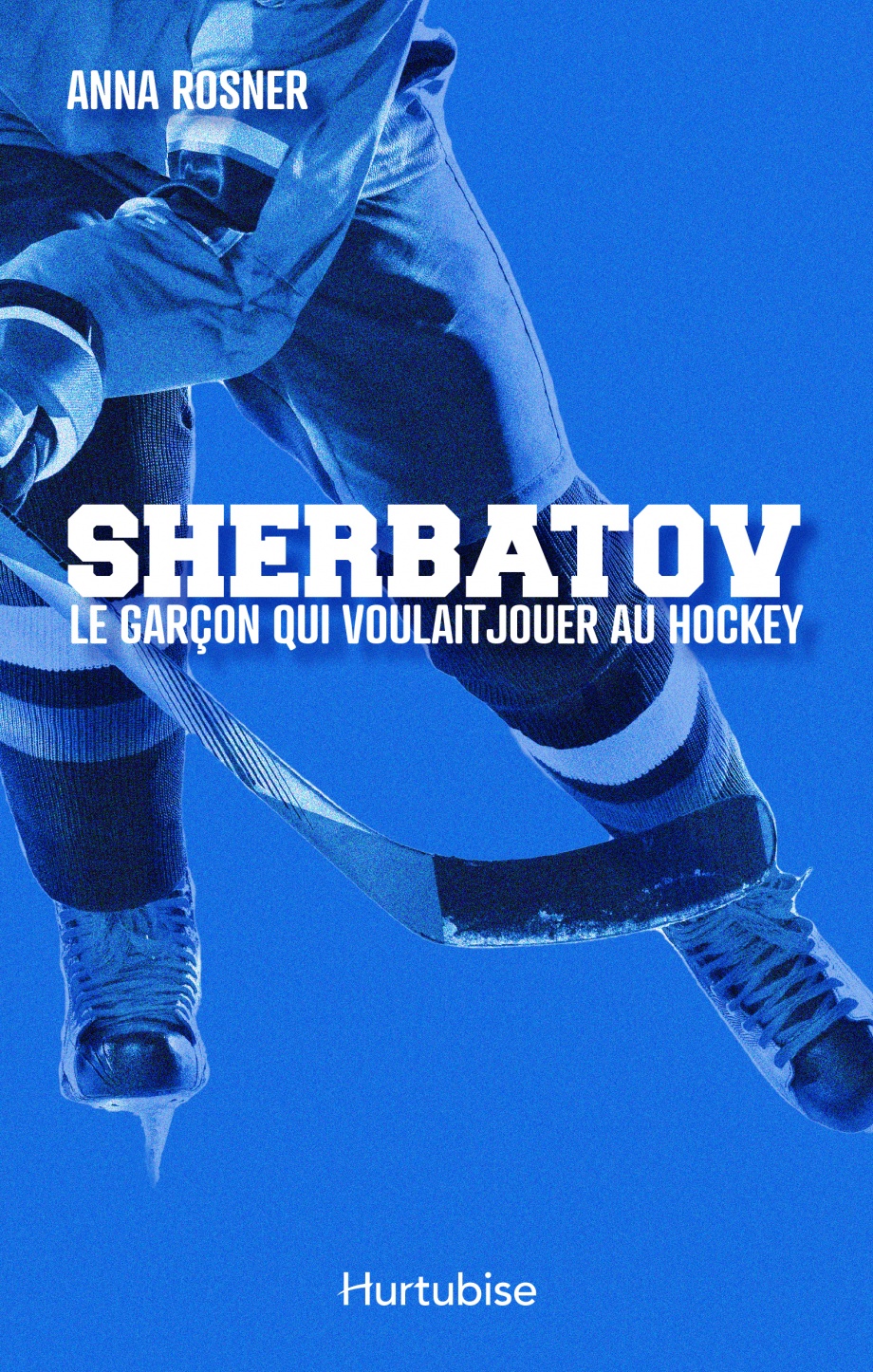 Sherbatov : le garçon qui voulait jouer au hockey de Anna Rosner