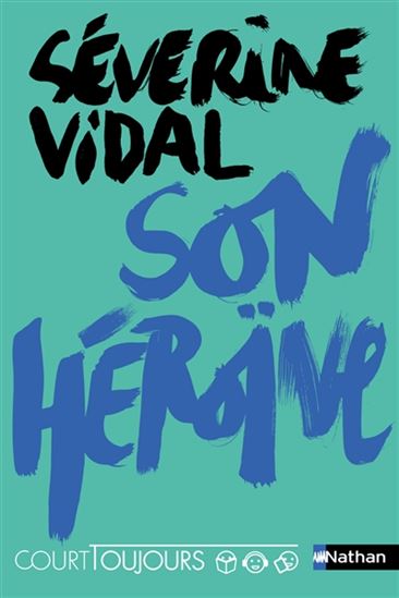 Son héroïne de Séverine Vidal