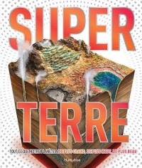 Super Terre : tout ce que notre planète a de plus grand