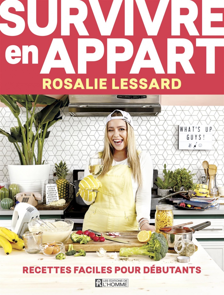 Survivre en appart : recettes faciles pour débutants de Rosalie Lessard