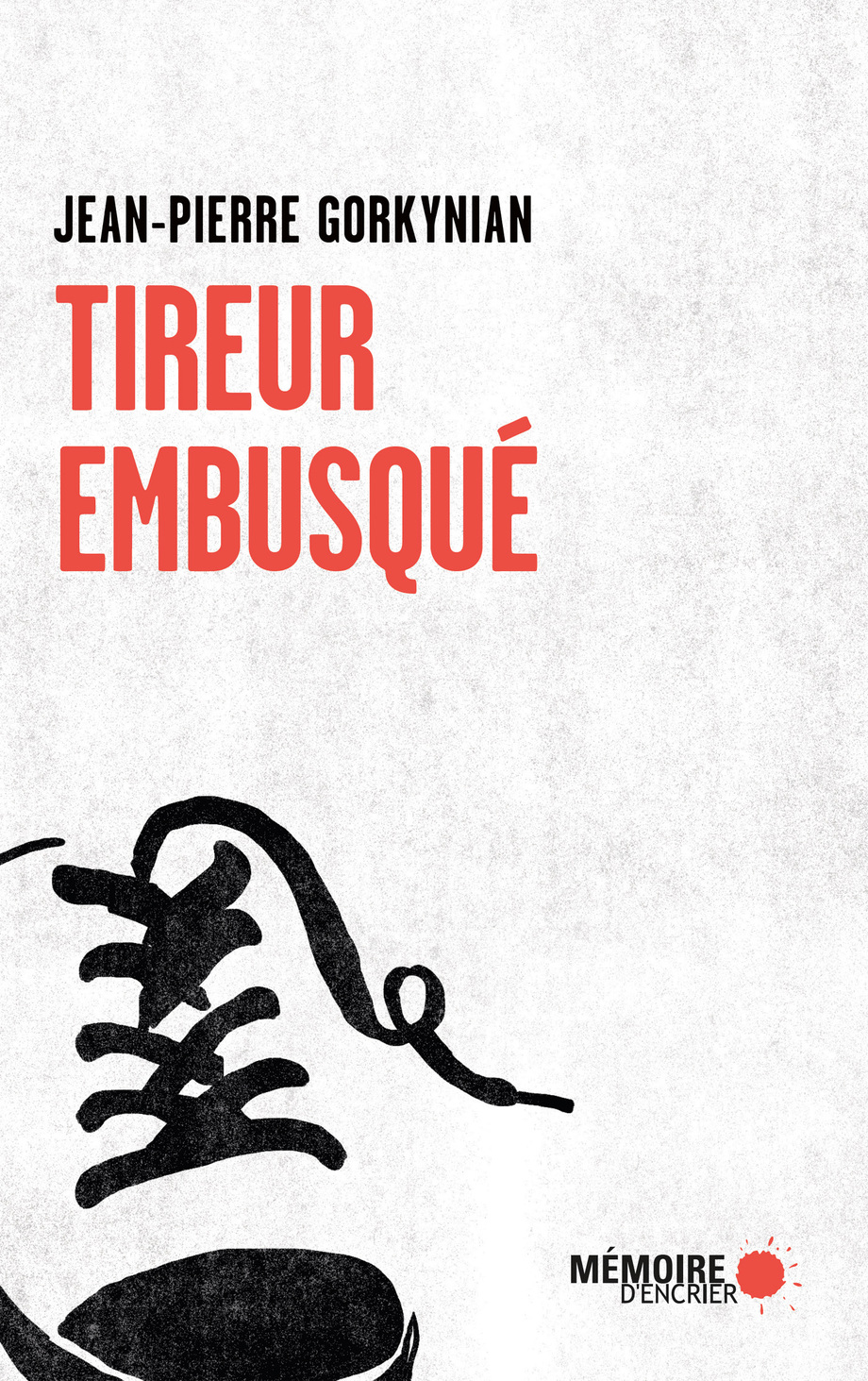 Tireur embusqué de Jean-Pierre Gorkynian